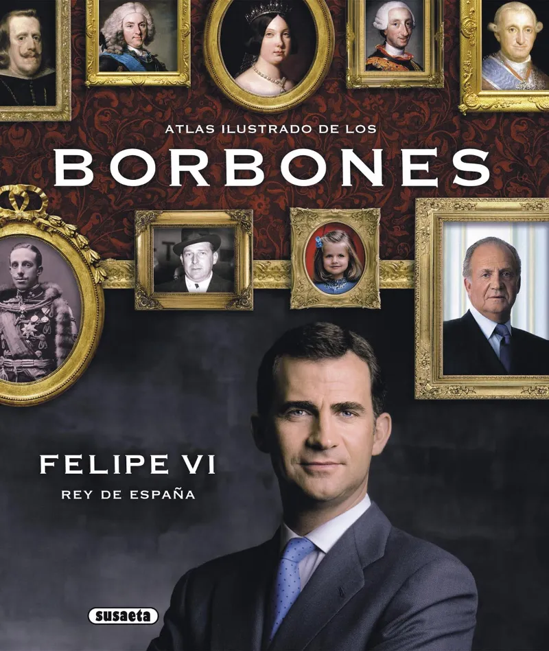 Atlas ilustrado de Los Borbones