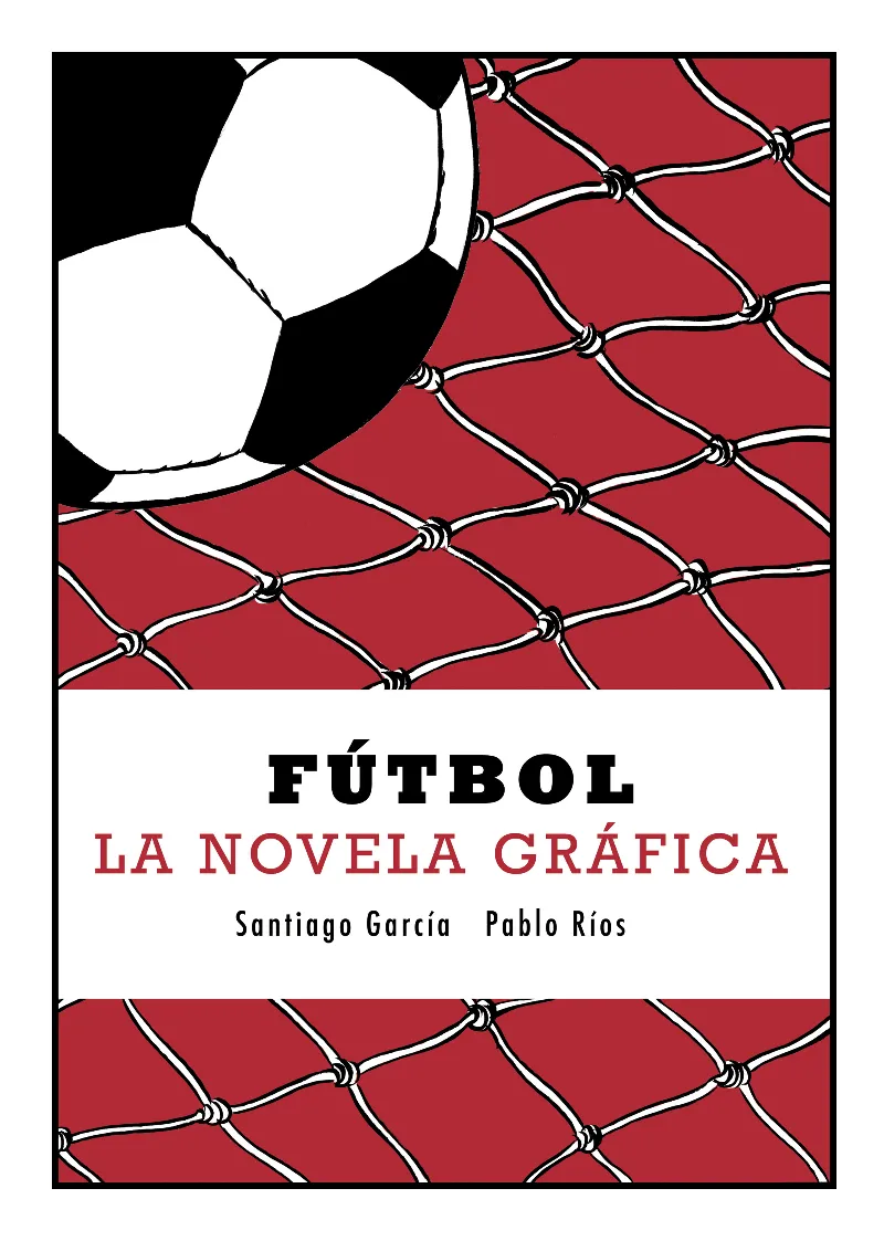 FUTBOL: LA NOVELA GRAFICA
