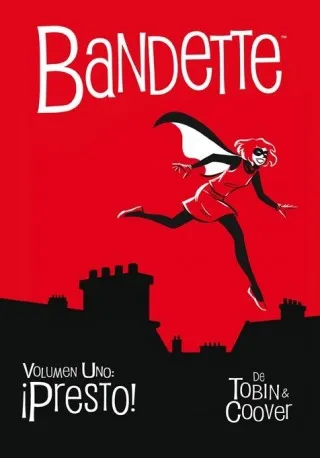 BANDETTE VOL 01: ­PRESTO!