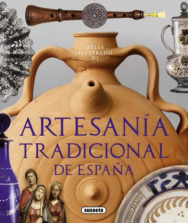 Atlas ilustrado de artesanía tradicional de España