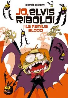 JO ELVIS RIBOLDI I LA FAMILIA BLOOD