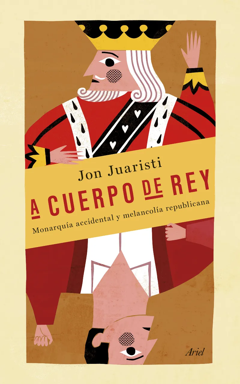 A CUERPO DE REY -MONARQUIA ACCIDENTAL Y