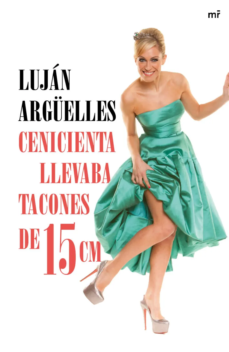 Cenicienta llevaba tacones de 15 cm