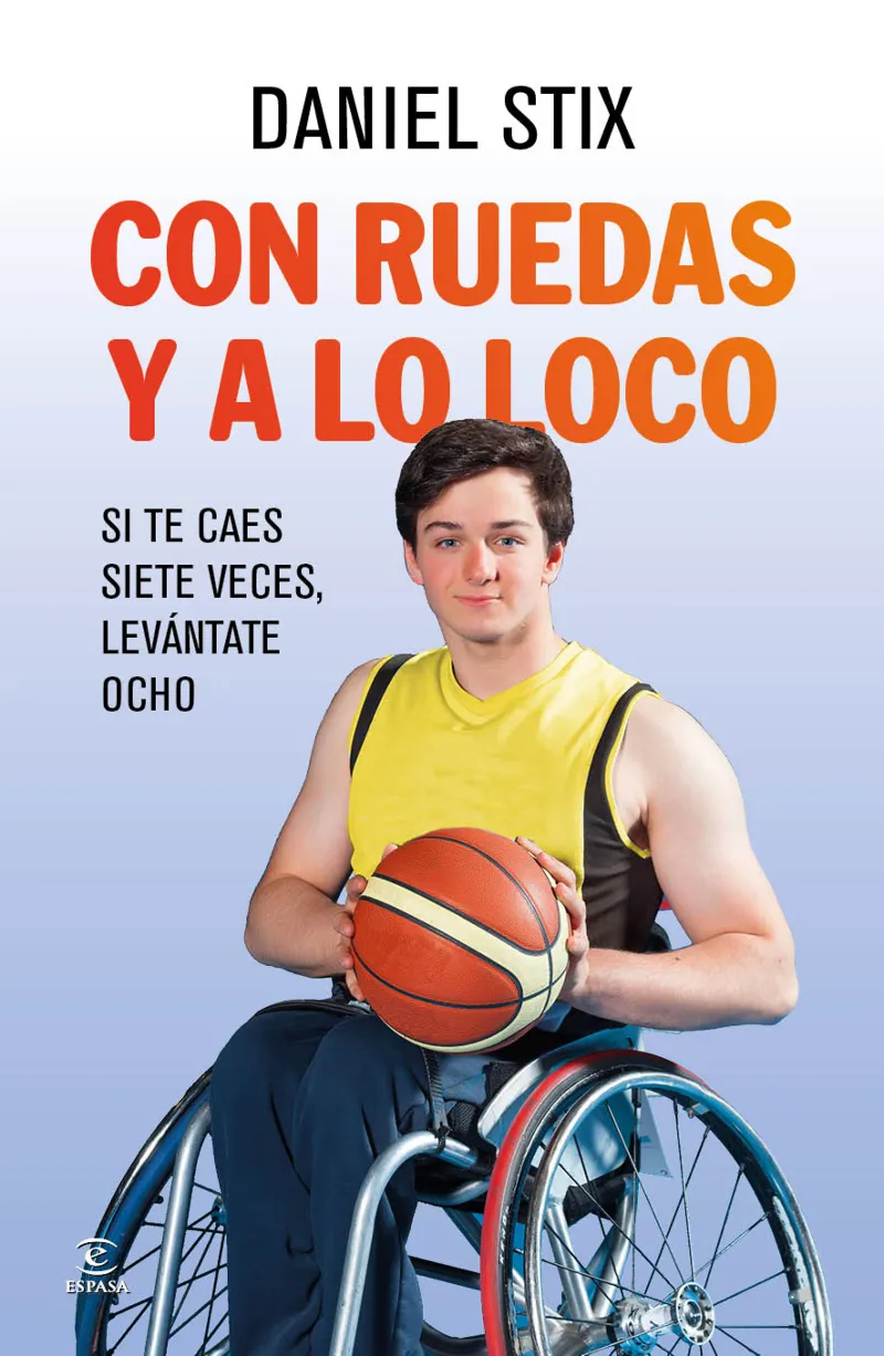 CON RUEDAS Y A LO LOCO -SI TE CAES SIETE VECES