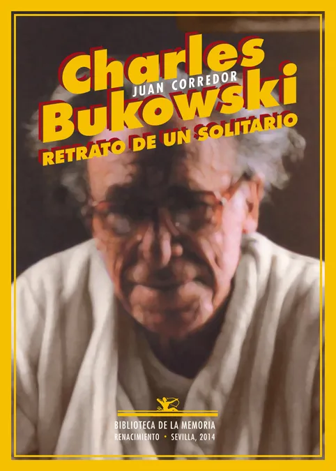 CHARLES BUKOWSKI RETRATO DE UN SOLITARIO