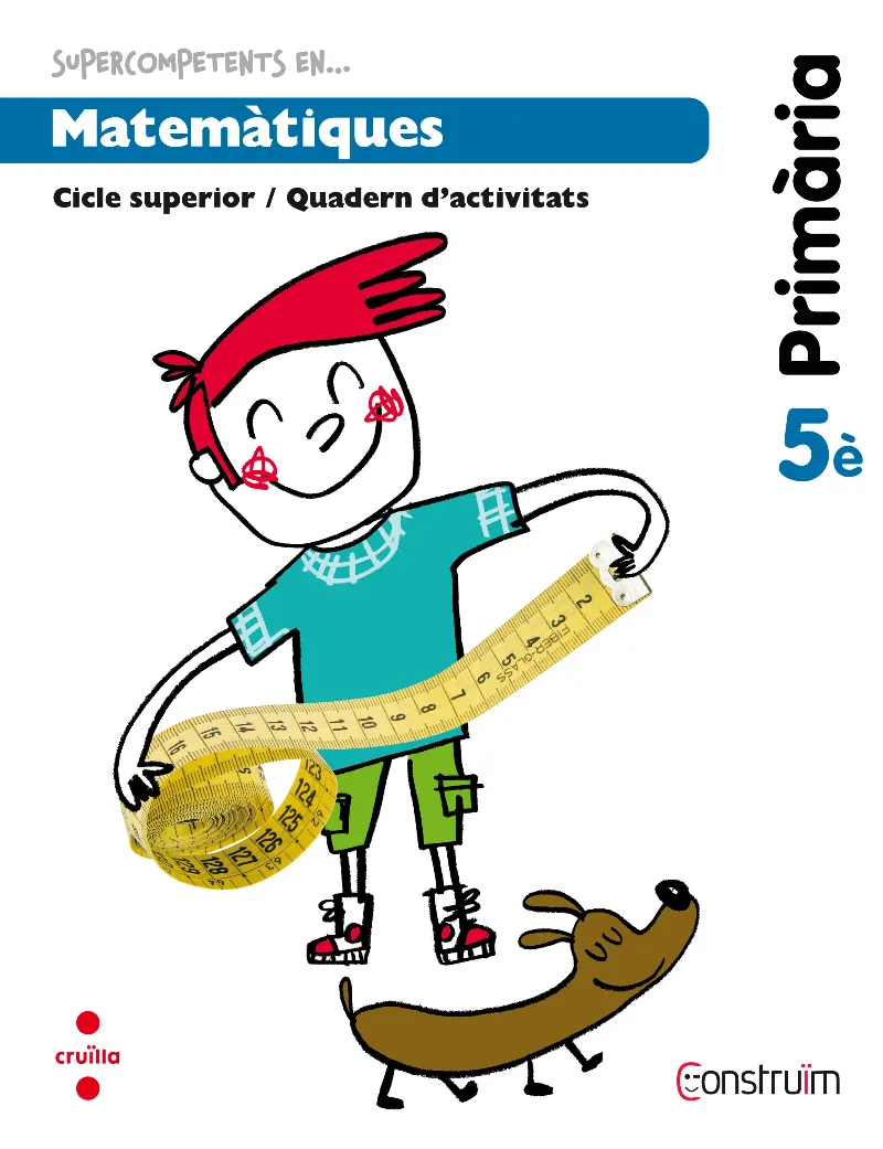 5è EP SUPERCOMPETENTS EN… MATEMÀTIQUES. QUADERN D'ACTIVITATS. CONSTRUÏM-14