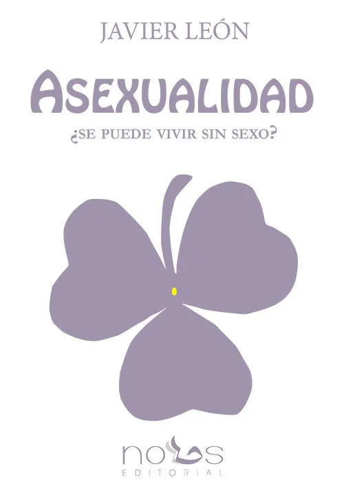 ASEXUALIDAD SE PUEDE VIVIR SIN SEXO
