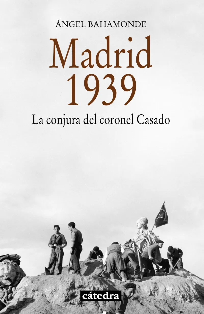 MADRID 1939 -LA CONJURA DEL CORONEL CASADO-