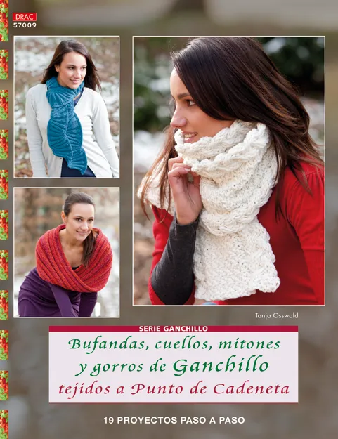 Bufandas, cuellos, mitones y gorros de ganchillo tejidos a punto de cadeneta