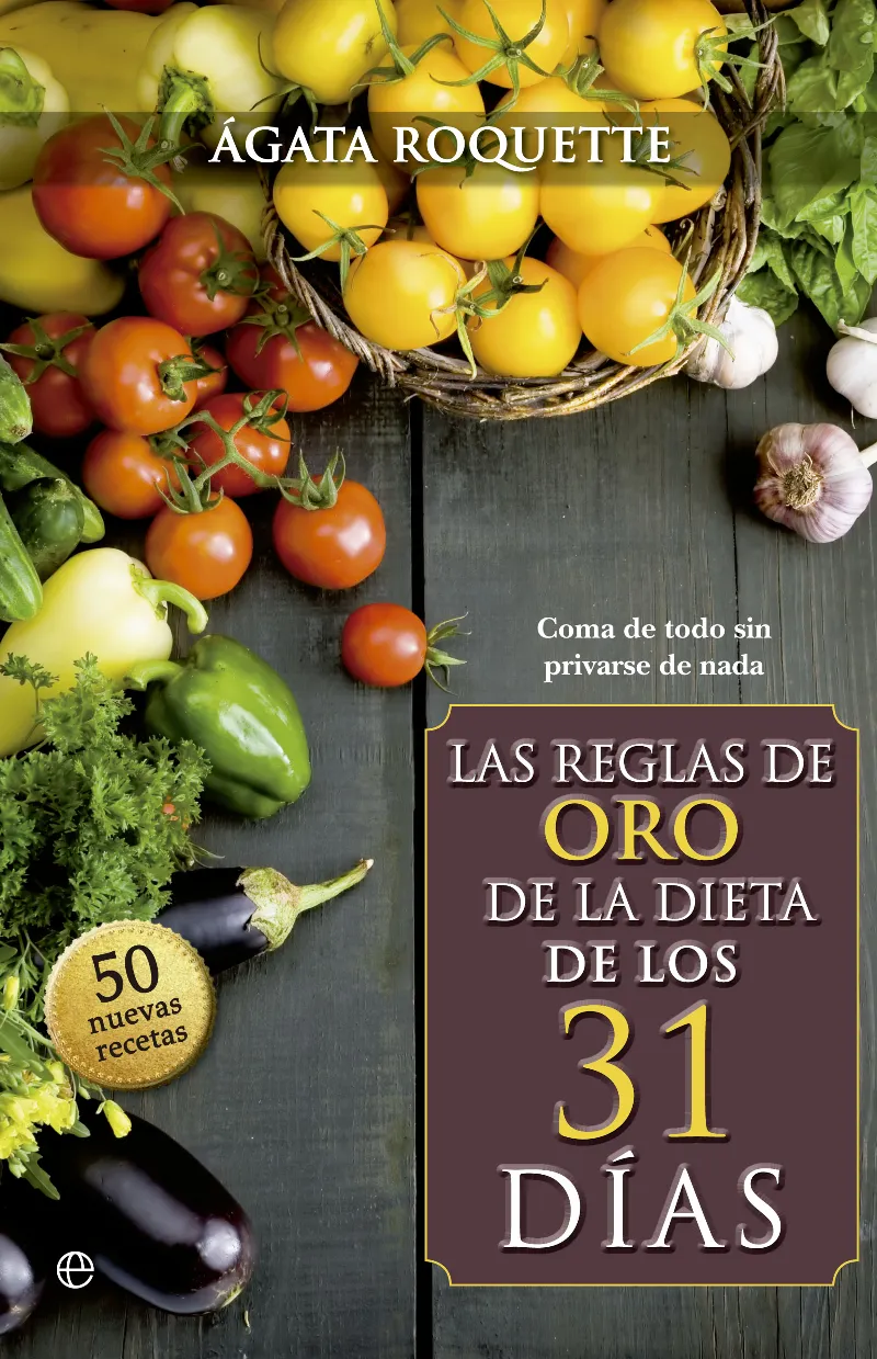 REGLAS DE ORO DE LA DIETA DE LOS 31 DIAS,LAS