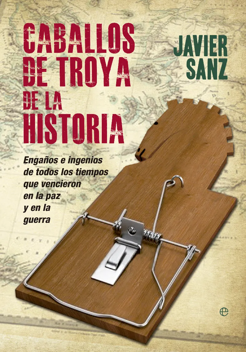 CABALLO DE TROYA DE LA HISTORIA