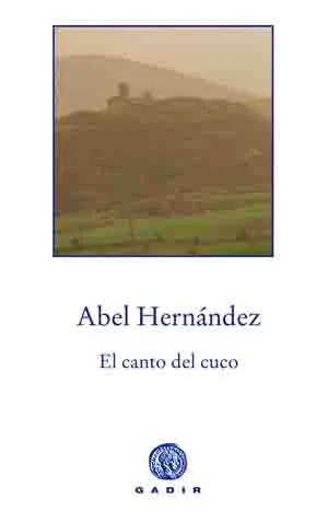 CANTO DEL CUCO,EL -LLANTO POR UN PUEBLO-