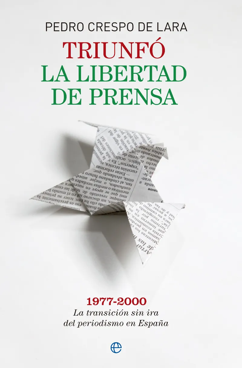 TRIUNFO LA LIBERTAD DE PRENSA 1977-2000