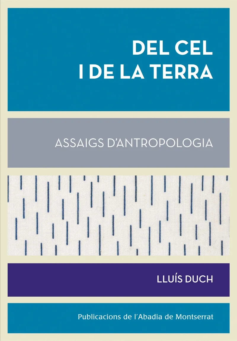 DEL CEL I DE LA TERRA ASSAIGS D'ANTROPOLOGIA