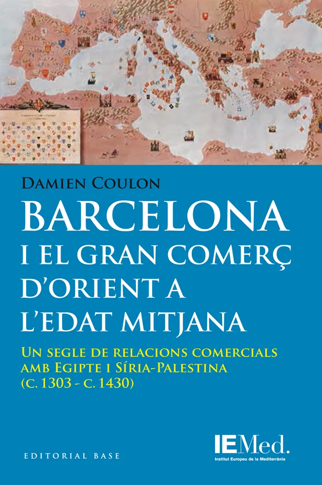 BARCELONA I EL GRAN COMERÇ D'ORIENT A L'EDAT MITJA