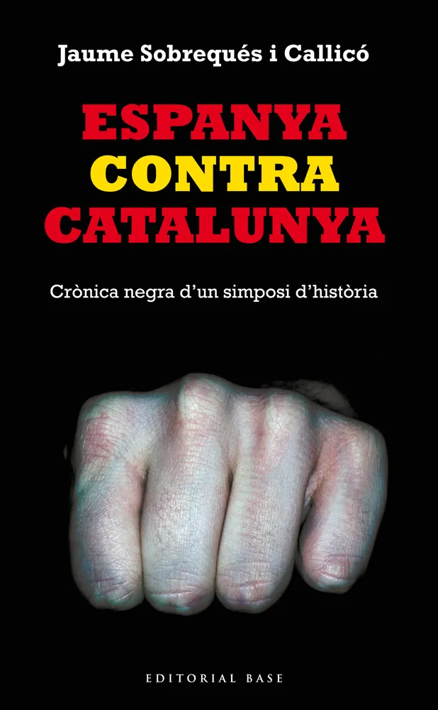 ESPANYA CONTRA CATALUNYA -CRONICA NEGRA D'UN SIMPO