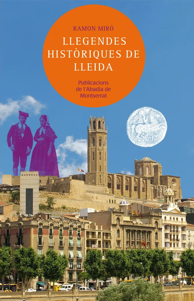 LLEGENDES HISTORIQUES DE LLEIDA