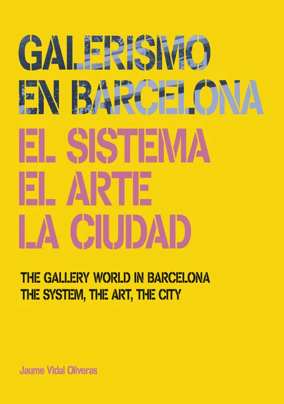 GALERISMO EN BARCELONA EL SISTEMA EL ARTE