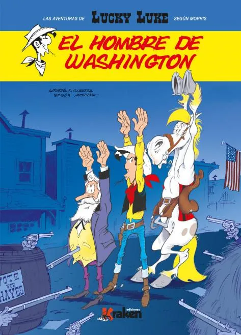 LUCKY LUKE SEGUN MORRIS 004: EL HOMBRE DE WASHINGTON