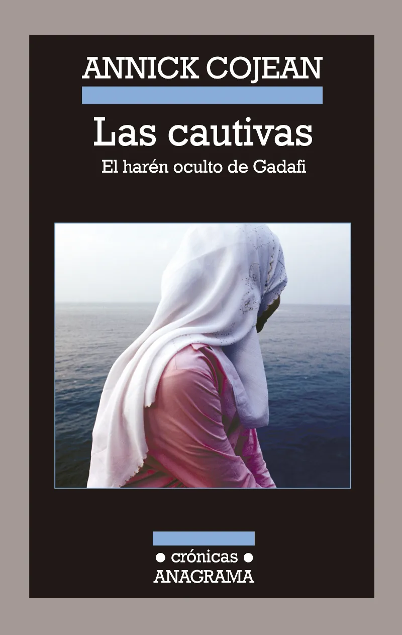 CAUTIVAS,LAS -EL HAREN SECRETO DE GADAFI-