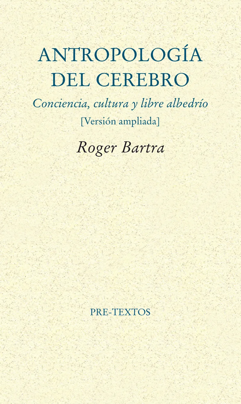 ANTROPOLOGIA DEL CEREBRO -CONCIENCIA CULTURA Y LIB