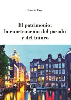 PATRIMONIO LA CONSTRUCCION DEL PASADO Y DEL FUTURO