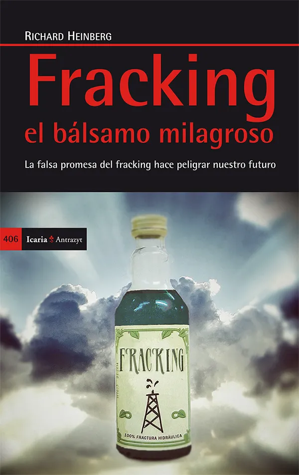 FRACKING EL BALSAMO MILAGROSO -LA FALSA PROMESA