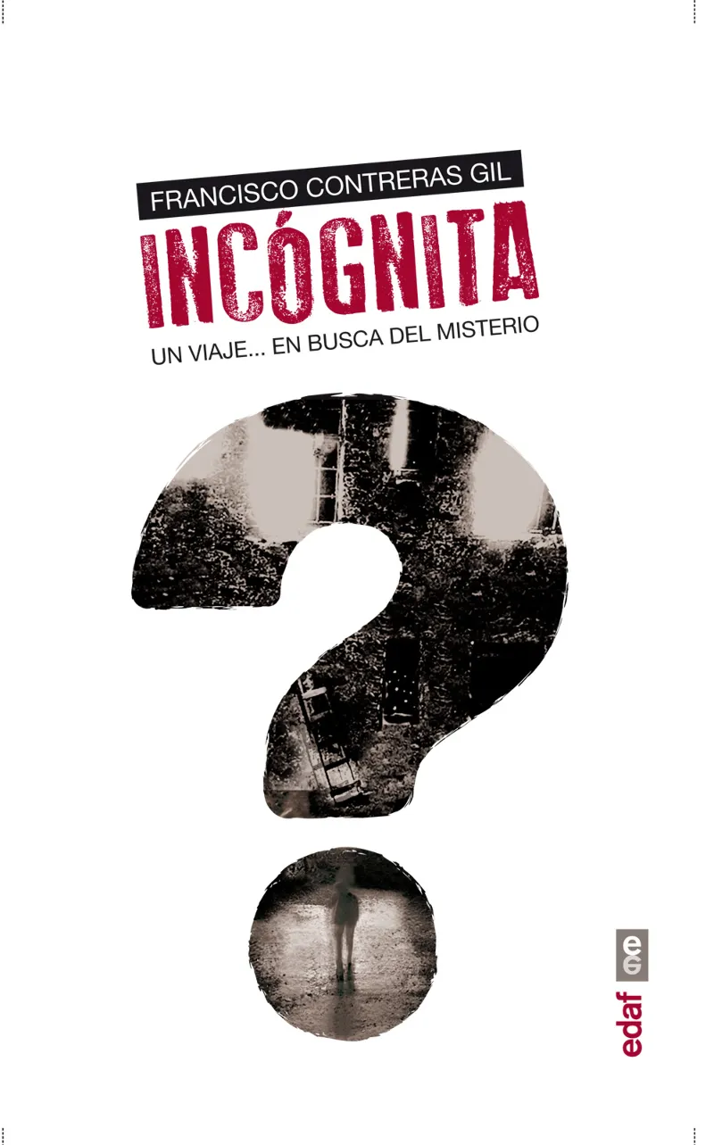 INCOGNITA UN VIAJE EN BUSCA DEL MISTERIO