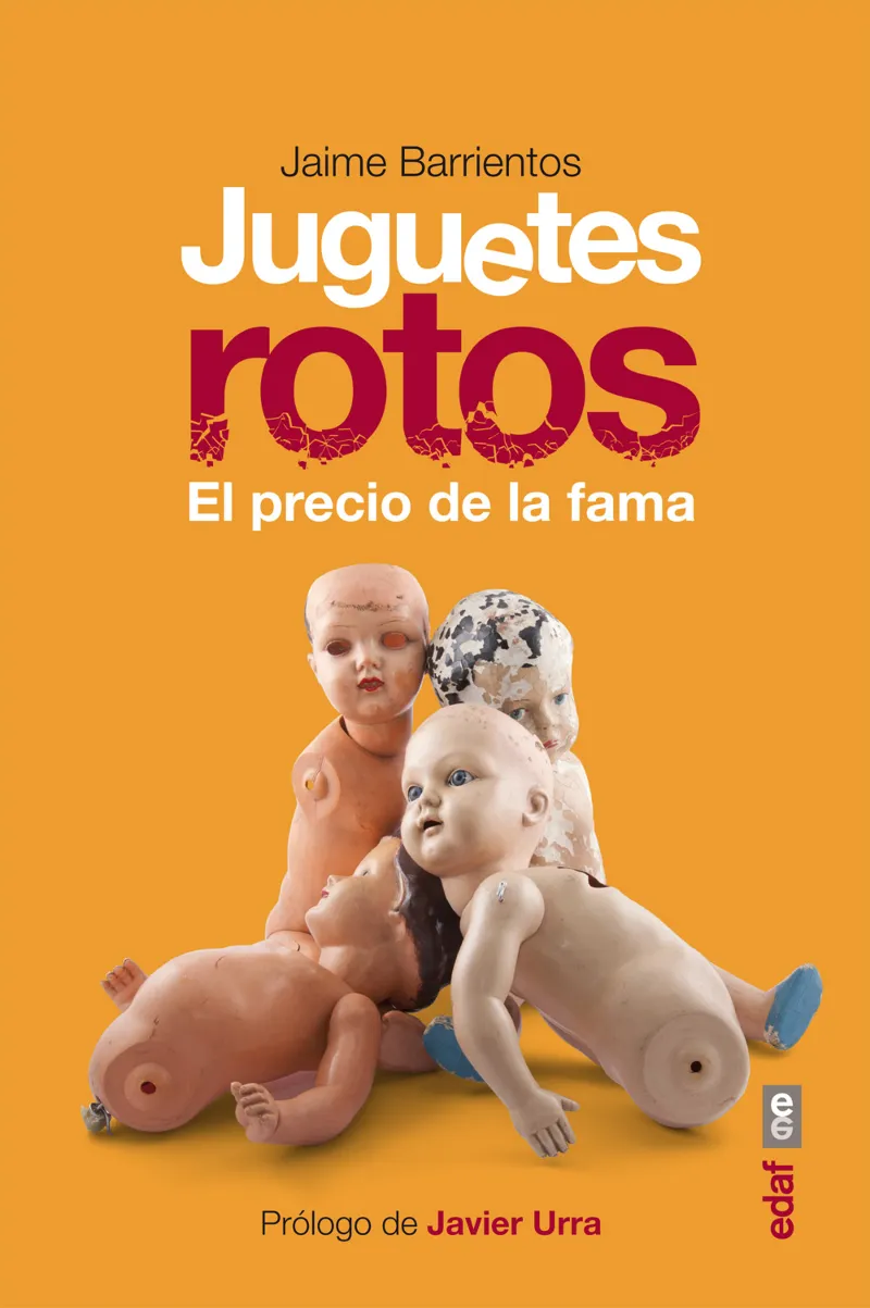 JUGUETES ROTOS EL PRECIO DE LA FAMA