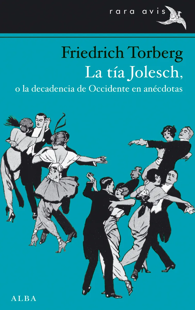 LA TIA JOLESCH O LA DECADENCIA DE OCCIDENTE EN ANECDOTAS