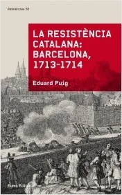 RESISTENCIA CATALANA BARCELONA 1713-1714,LA
