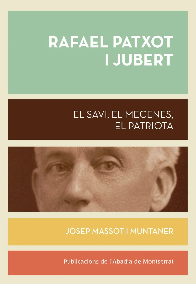 RAFAEL PATXOT I JUBERT EL SAVI EL MECENES EL