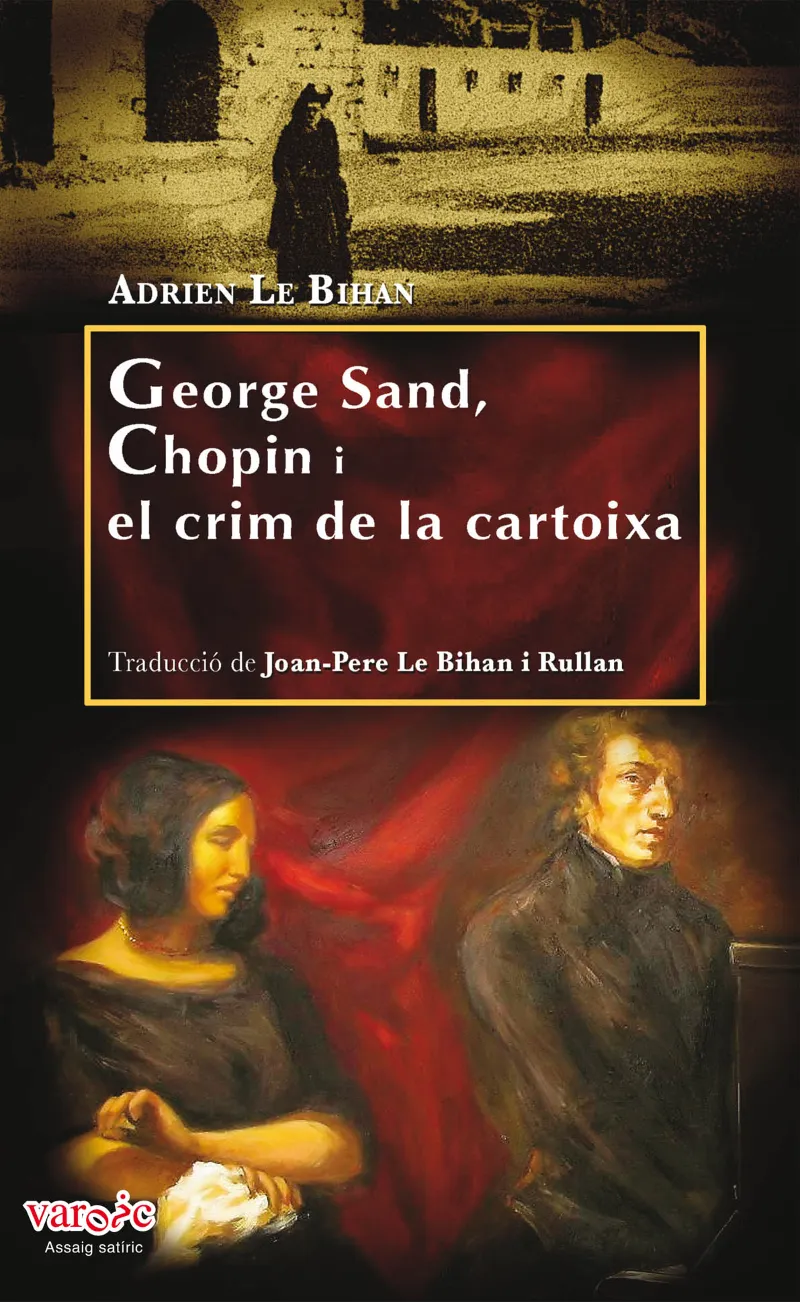 GEORGE SAND CHOPIN I EL CRIM DE LA CARTOIXA