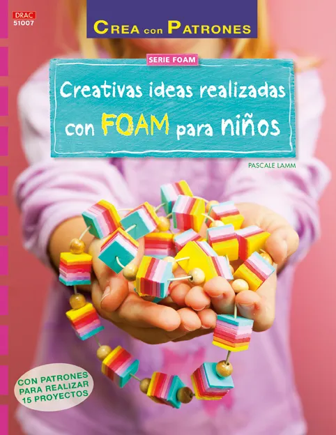 Creativas ideas realizadas con FOAM para niños