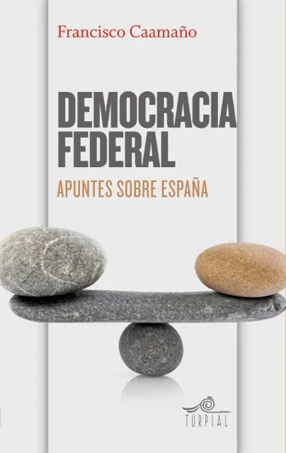 DEMOCRACIA FEDERAL -APUNTES SOBRE ESPAÑA-