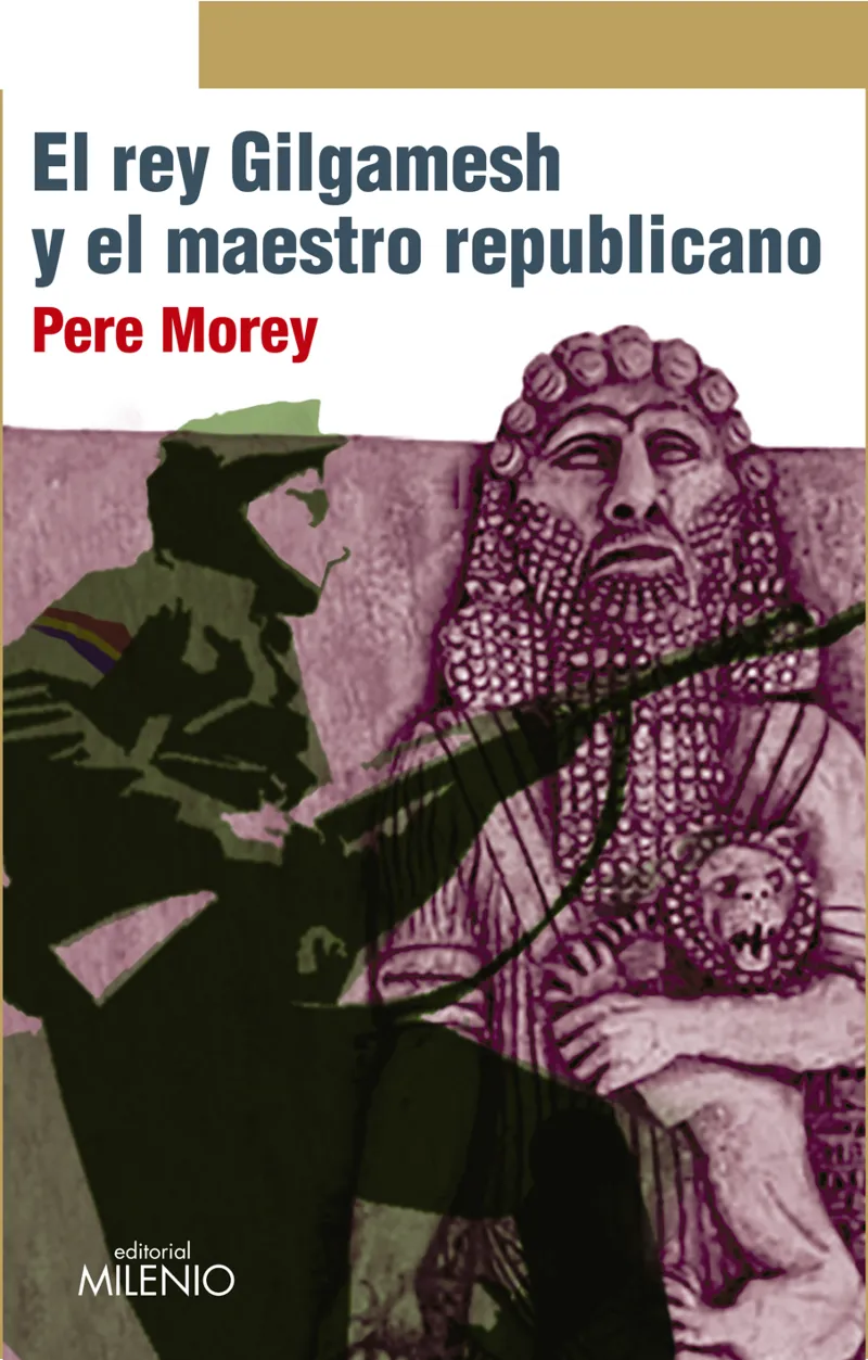 REY GILGAMESH Y EL MAESTRO REPUBLICANO, EL