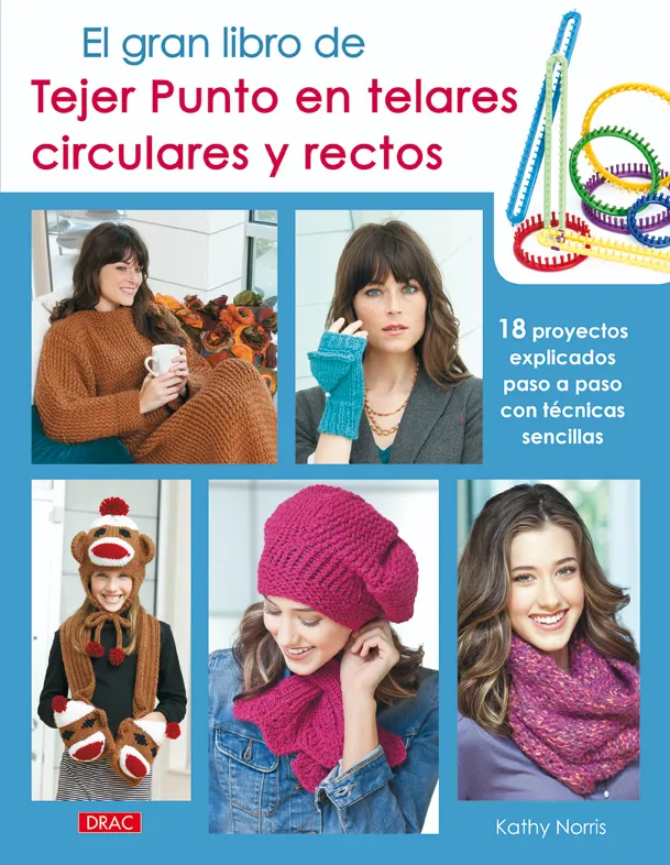 El gran libro de Tejer Punto en telares circulares y rectos