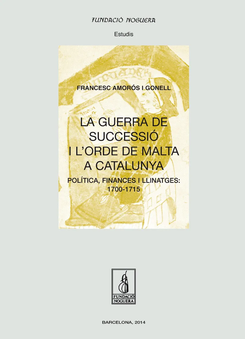 GUERRA DE SUCCESSIO I L'ORDRE DE MALTA A CATALUNYA