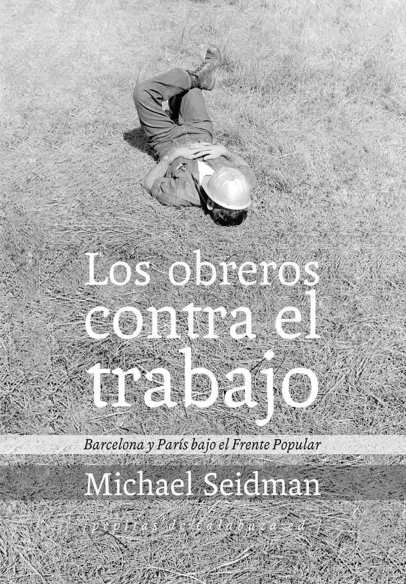 OBREROS CONTRA EL TRABAJO,LOS