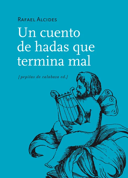 CUENTO DE HADAS QUE TERMINA MAL,UN