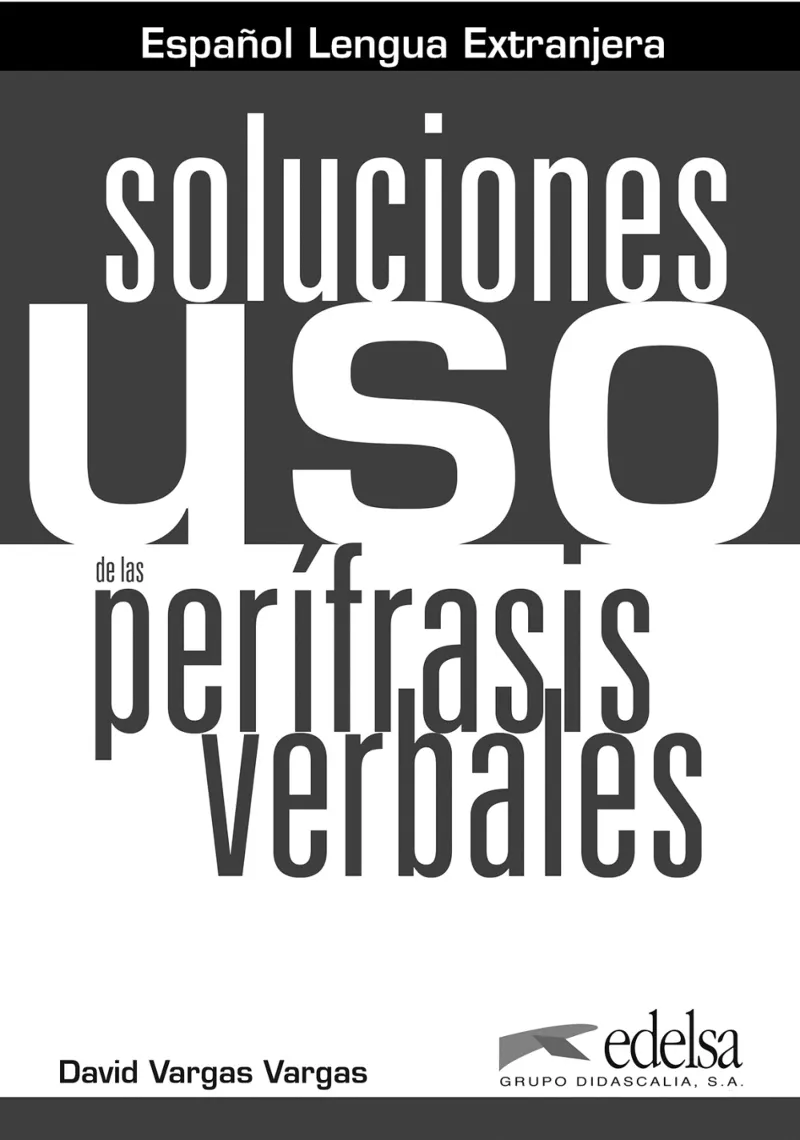 USO DE LAS PERIFRASIS VERBALES. SOLUCIONES