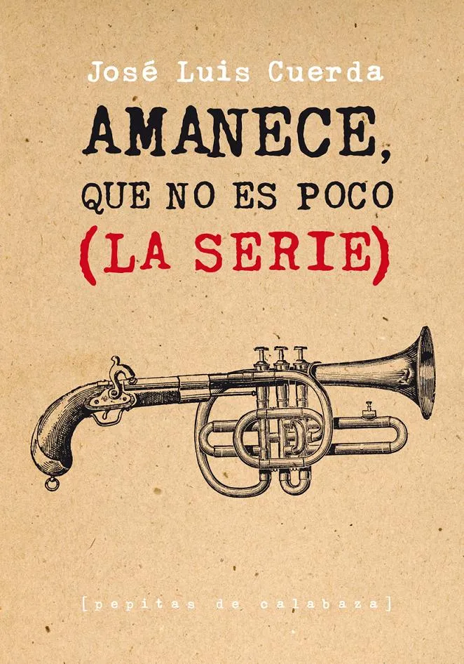 AMANECE QUE NO ES POCO -LA SERIE-