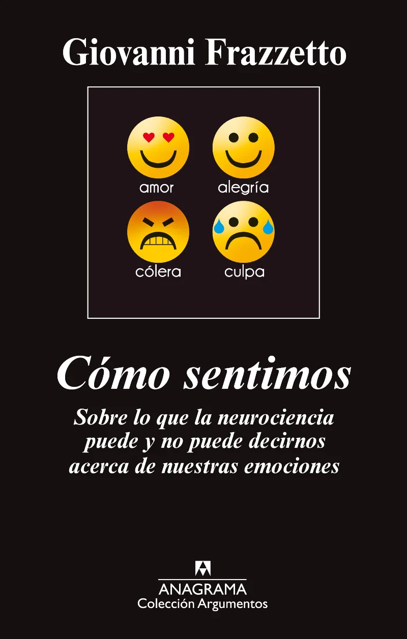 COMO SENTIMOS -SOBRE LO QUE LA NEUROCIENCIA PUEDE