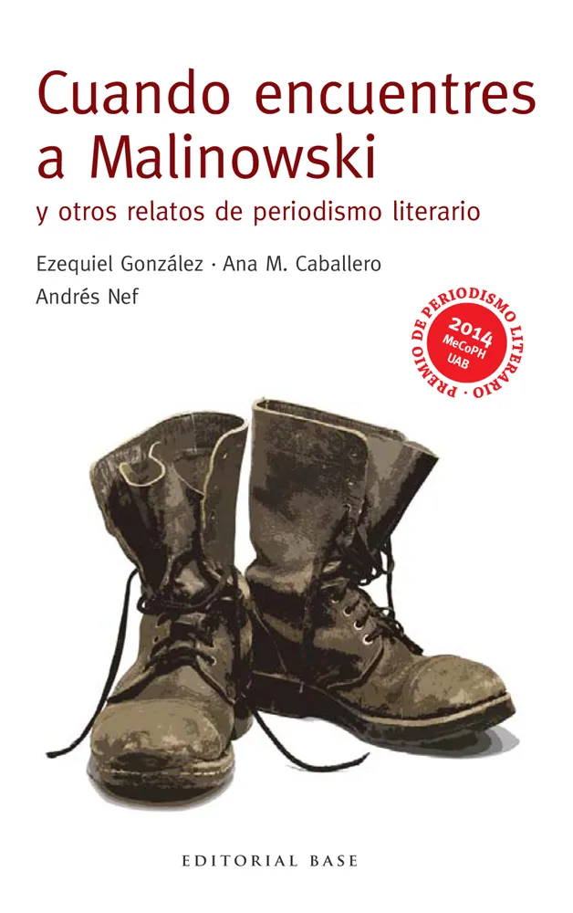 CUANDO ENCUENTRES A MALINOWSKI Y OTROS RELATOS DE