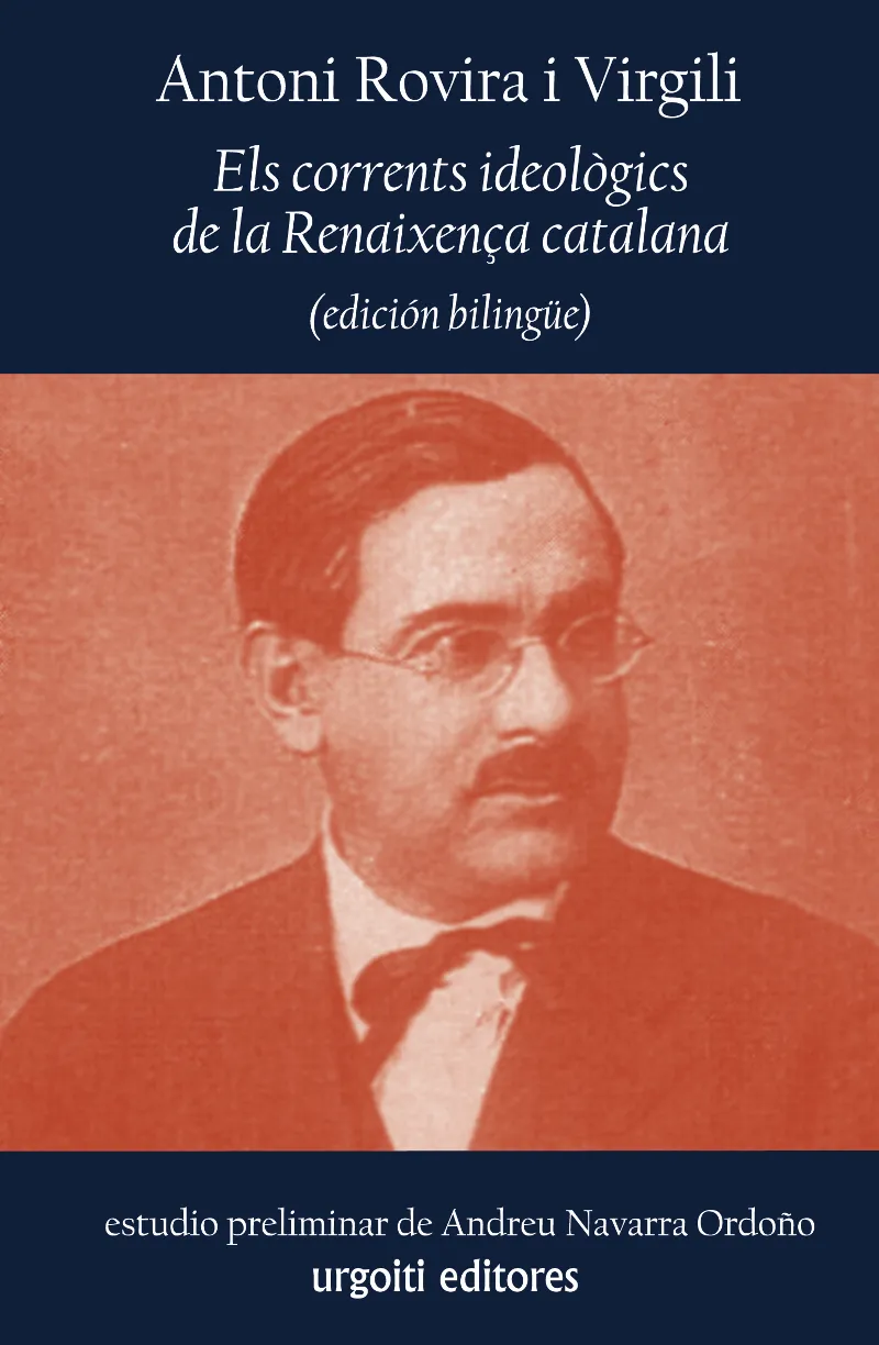 CORRENTS IDEOLOGICS DE LA RENAIXENÇA CATALANA, ELS (EDICIO BILINGUE)