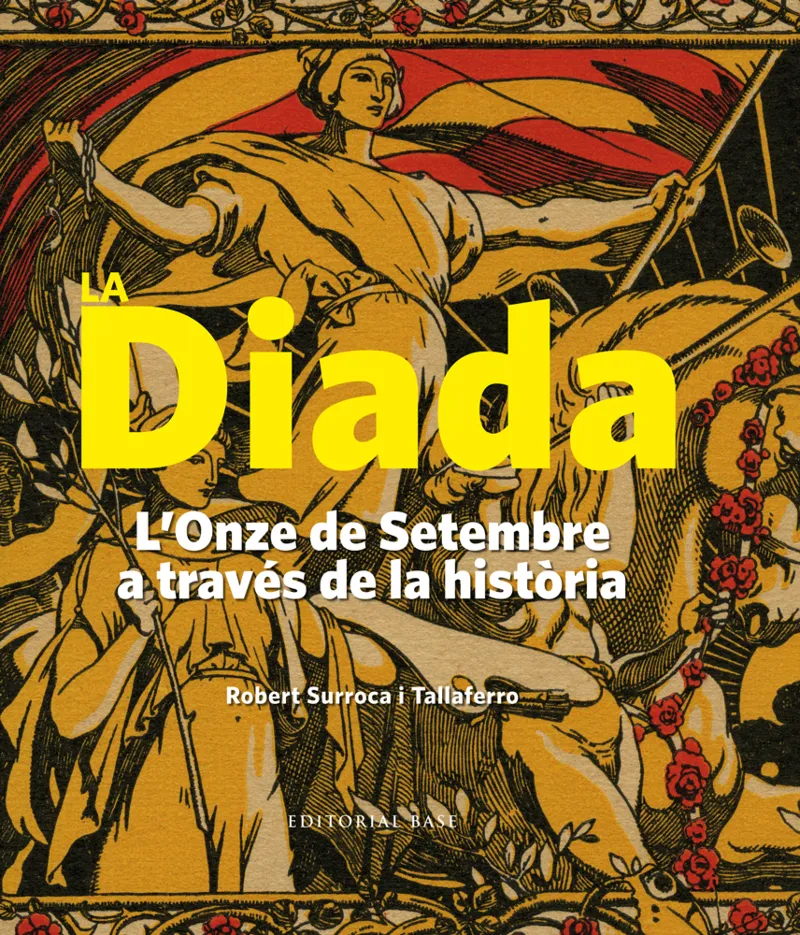 DIADA,LA -L'ONZE DE SETEMBRE A TRAVES DE LA