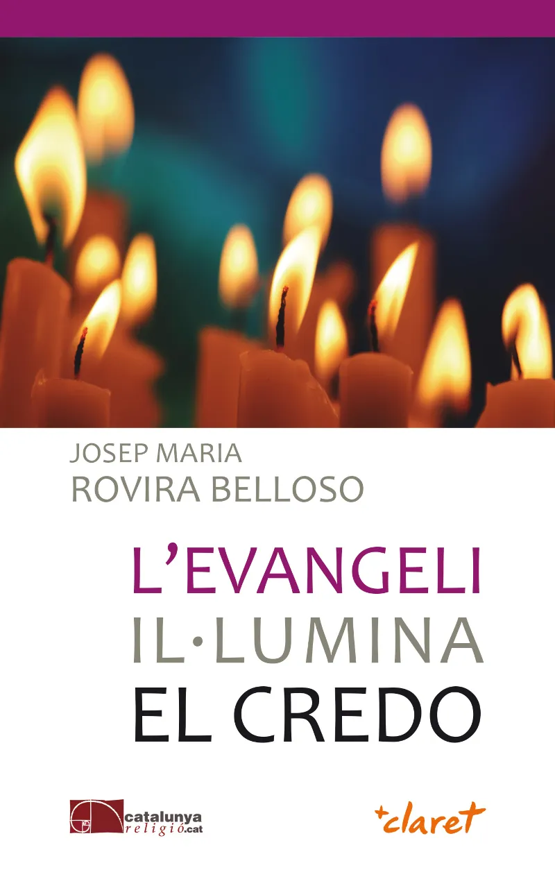 L'Evangeli il·lumina el Credo