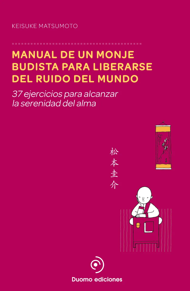 MANUAL DE UN MONJE BUDISTA PARA LIBERARSE DEL