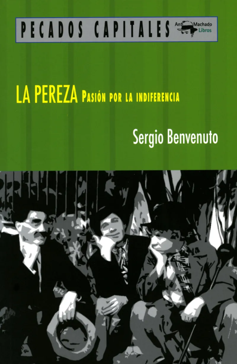 PEREZA,LA PASION POR LA INDIFERENCIA