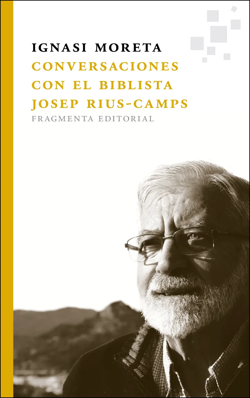 CONVERSACIONES CON EL BIBLISTA JOSEP RIUS CAMPS